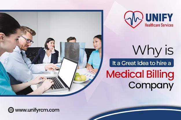 Why Is It a Great Idea to Hire a Medical Billing Company